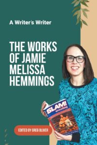 A Writer’s Writer: The Works of Jamie Melissa Hemmings
